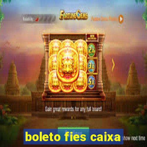 boleto fies caixa